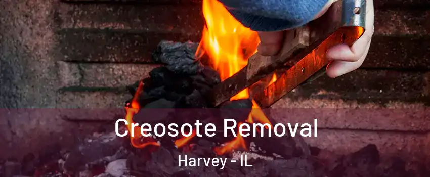  Creosote Removal Harvey - IL