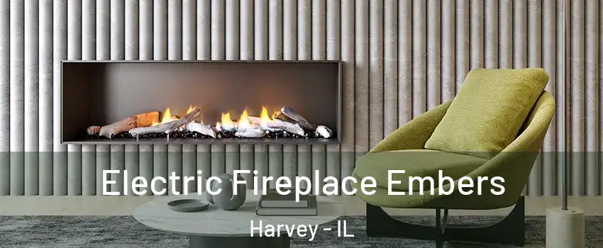  Electric Fireplace Embers Harvey - IL