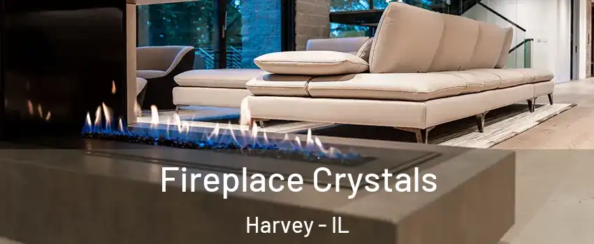  Fireplace Crystals Harvey - IL