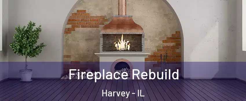 Fireplace Rebuild Harvey - IL